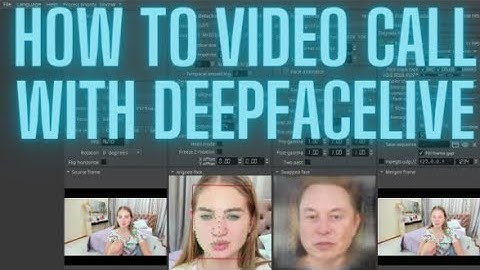 Videobellen met DeepFaceLive