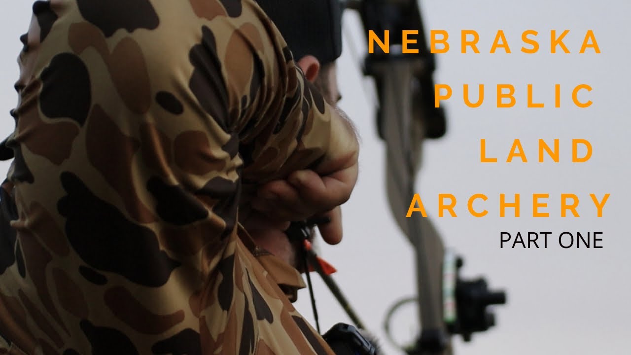 NEBRASKA PUBLIC LAND ARCHERY HUNT (part one) YouTube