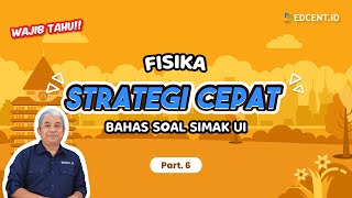 PEMBAHASAN SOAL SIMAK UI - FISIKA SIMAK UI - SOAL SIMAK UI 2022 | Part.6