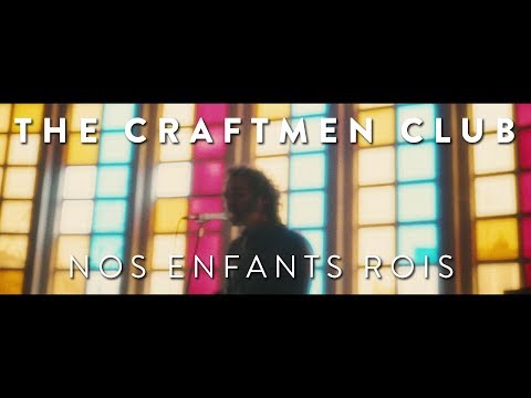 The Craftmen Club - Nos enfants rois (clip officiel)