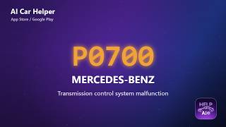 Mercedes-Benz P0700 Error Code Explained | Transmission control system malfunction