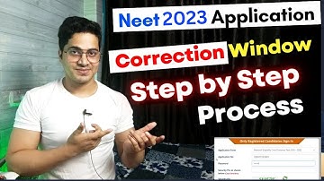 Neet 2023 Correction Window Step by Step Process | Neet 2023 Registration Mistake Solution