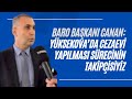 Baro başkanı Canan: Yüksekova’da cezaevi yapılması sürecinin takipçisiyiz