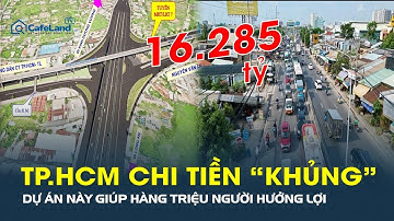 TP.HCM chi số tiền “KHỦNG” để làm dự án này, HÀNG TRIỆU NGƯỜI đón tin vui lớn | CafeLand