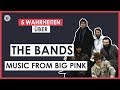 5 wahrheiten ber the bands music from big pink  i udiscover music