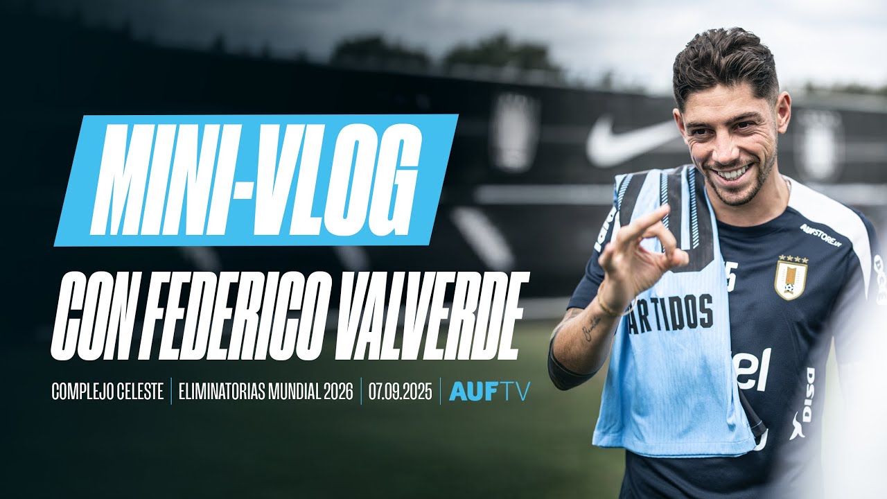 VLOG | Un día con Fede Valverde en el Complejo Celeste | Eliminatorias Sudamericanas | 