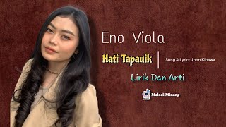 Download lagu Eno Viola - Hati Tapauik ( Lirik Dan Arti Bahasa Indonesia ) Lagu Minang Terbaru