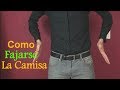 Como Fajarse La Camisa