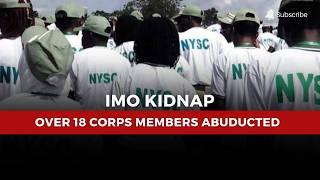 Imo Kidnap: At Least 18 Corps Members Abducted Along Owerri-Onitsha Road