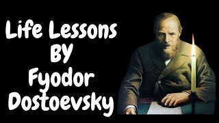 Life Lessons by Fyodor Dostoevsky | Learn before you are too old #existentialism