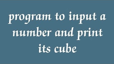 python program to input a number and print its cube