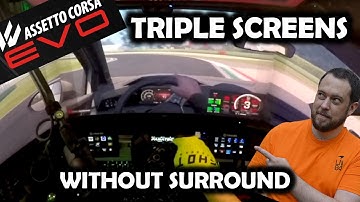 Assetto Corsa EVO DRIESCHERMEN zonder Surround!