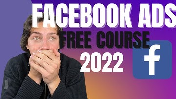 NEW Facebook Ads Tutorial for Beginners in 2022 | Free Course