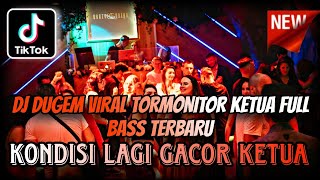 DJ DUGEM VIRAL TORMONITOR KETUA FULL BASS TERBARU 2025 ⁉️ Dj Funkot Viral Tik-Tok ‼️ REMIX PILIHAN