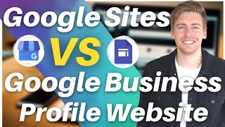 Google Sites VS Google Business Profile | What Website Builder Should You Use?