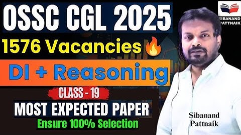 OSSC CGL 2025 🔥 Most Expected DI + Reasoning | Class 19 | 1576 Vacancies | Must Watch 