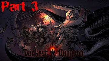 Cut Into The Weald! - Darkest Dungeon #3