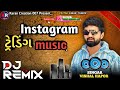 Instagram trending music  gujarati bhaiyo dj remix song 2024  dj remix song  trending song