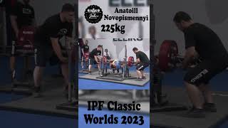 Anatolii Novopismennyi - 1st Place 940kg Total - 105kg Class 2023 IPF World Classic Championship