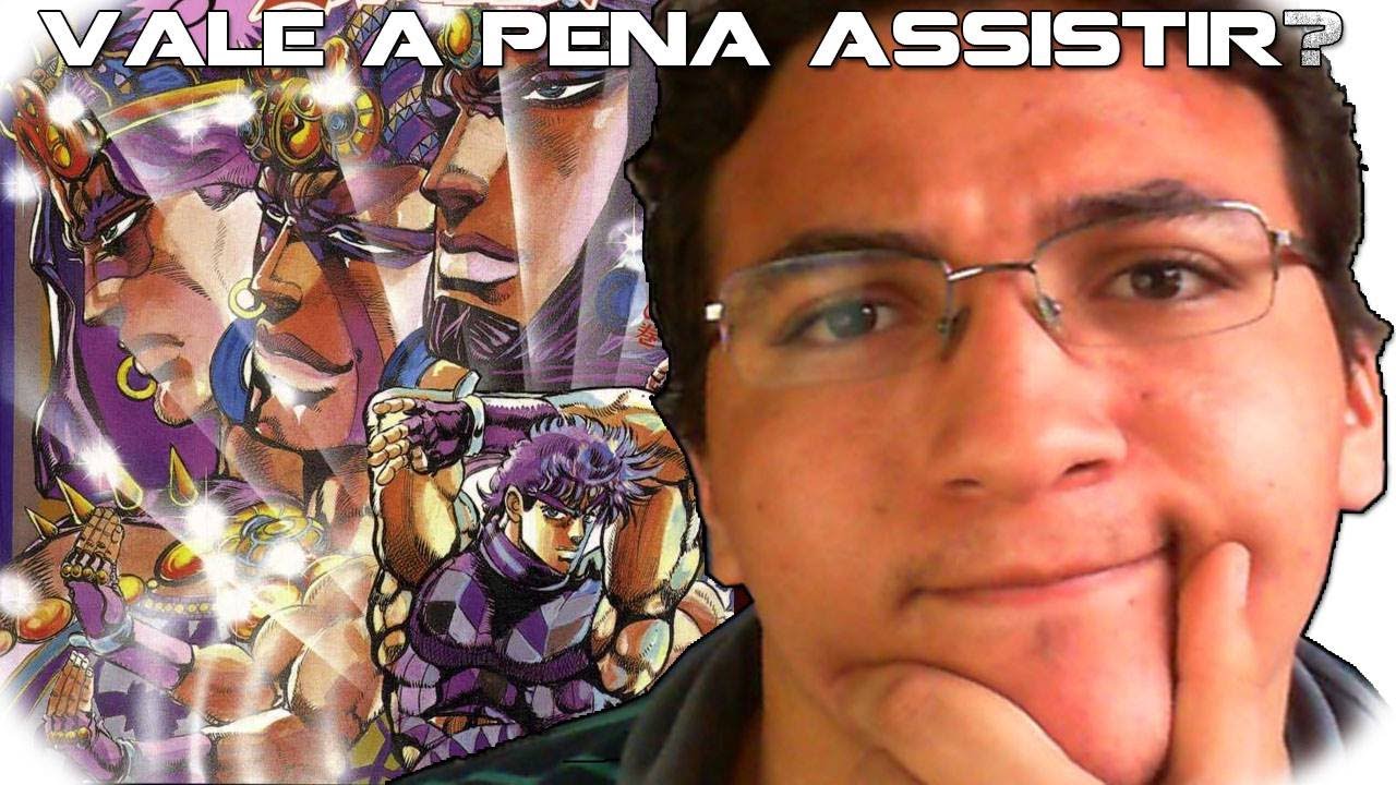 Vale a Pena Assistir? - JoJo no Kimyo na Boken (JoJo's Bizarre Adventure) 