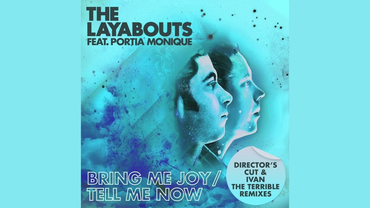 The Layabouts feat. Portia Monique - Tell Me Now (Ivan The