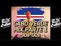 Dj callas  cabo verde mix parte 1 90s  00s