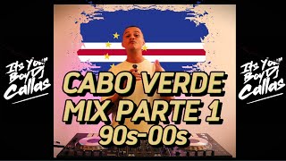 DJ CALLAS - CABO VERDE MIX PARTE 1 90s - 00s