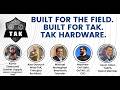 Built for the Field, Built for TAK. TAK Hardware Innovation Roundtable