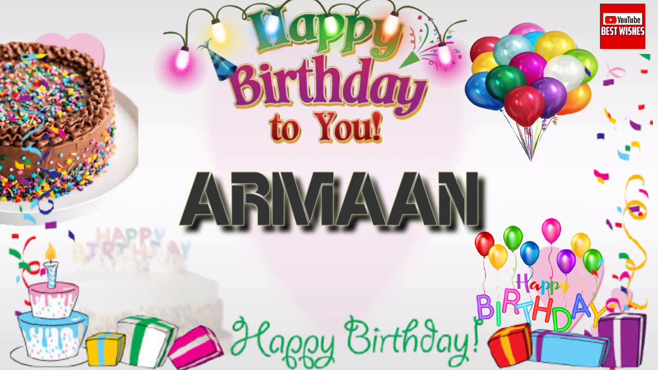 Happy Birthday ARMAAN    Birthday Song  Best Wishes 