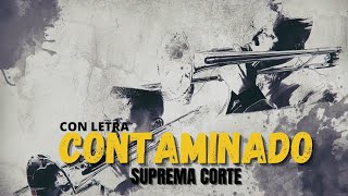 Suprema Corte | Contaminado - (letra)