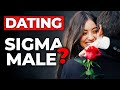 Dating a Sigma Male? Sigma Male Relationship