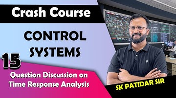 Lec 15 Question Discussion on Time Response Analysis Part 3 CRASH Course Control System  GATE 23