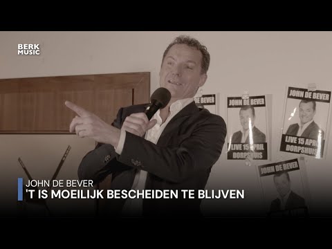 John de Bever - 't Is Moeilijk Bescheiden Te Blijven