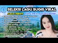 🔰SELEKSI LAGU BUGIS VIRAL || TERBAIK POPULER MASA KINI 🔰 KARYA IFIN H. MUSTAFHA BANDE