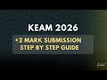 KEAM 2026 +2 Mark Submission Started | Full Process Explained