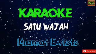 Video-Miniaturansicht von „Satu Wajah - Mamat Exists Karaoke“