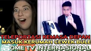 MASUK KERUMAH CEWEK BULE DAN TELEPORTASI KEMASA DEPAN😱😱!? OMETV INTERNASIONAL #herissskuyy #ometv