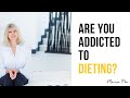 Are you addicted to dieting? | Marisa Peer