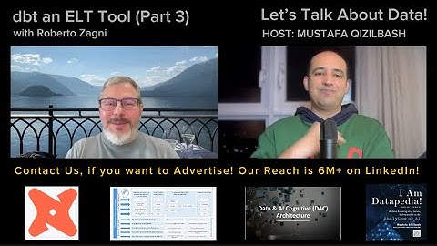 Episode#42 (Part 3) – dbt, an ELT Tool with Roberto Zagni @letstalkaboutdata