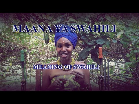 Maana ya &rsquo;Swahili&rsquo;