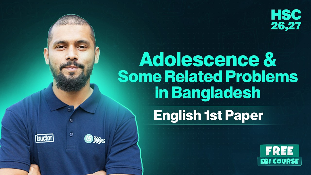 Adolescence & Some Related Problems in Bangladesh । English । HSC 26 ...