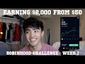 Earning $2,000 From $50! Robinhood Challenge - Week 1