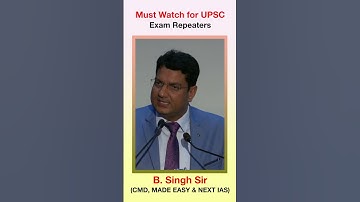 Must Watch for UPSC  Exam Repeaters | B Singh Sir