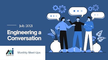 Engineering a Conversation // AppliedAI Virtual Meet-Up