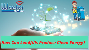 How Do Landfills Produce Electricity☀️ Landfill Gas Clean Energy