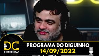 Programa do Diguinho  -  14/09/2022