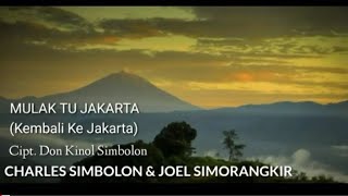 Mulak Tu Jakarta (Lirik + Arti) - Charles Simbolon \u0026 Joel Simorangkir - Lagu Batak Nostalgia