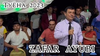 Зафар Аюби - туёна 2023 | Zafar Ayubi - tuyona 2023