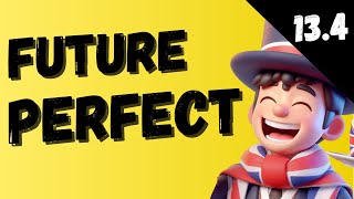 A Simple Guide To FUTURE PERFECT | English Tenses