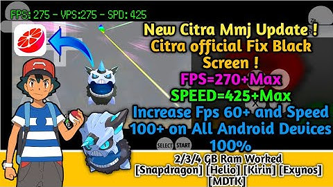 New Citra Mmj Boost Performance + Increase Citra Mmj FPS 299+ | SPEED 650 + On All Android Processor